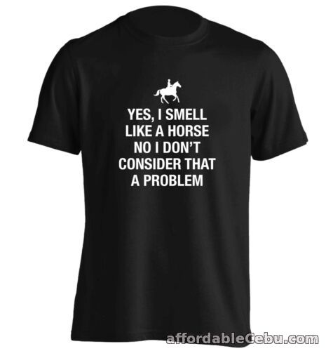 1st picture of yes I smell like a horse, t-shirt animal pony equestrian horseshoe funny 1707 For Sale in Cebu, Philippines