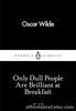 Penguin Little Black Classics Book - Only Dull People Are Brilliant At Breakfast