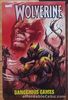 Wolverine Dangerous Games TRADE PAPERBACK TPB COMIC BOOK GRAPHIC NOVEL