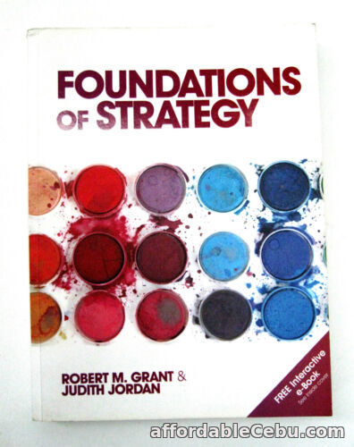 1st picture of Foundations of Strategy Book Robert Grant & Judith Jordan Paperback For Sale in Cebu, Philippines