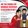 Comprehensive Guide to Marriage Certificate Attestation in the UAE: Steps, Requirements, and Tips