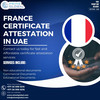 Comprehensive France Attestation Services in the UAE