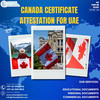 Swift and Secure Canada Certificate Attestation in the UAE