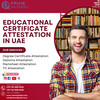 UAE Degree Certificate Attestation: Quick and Hassle-Free Process