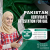 Complete Attestation Solutions for Pakistan Documents in UAE