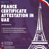 UAE France Certificate Attestation Services for Employment & Study