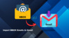 Import MBOX to Gmail via BLR MBOX File Converter