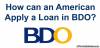 Picture of How can an American Apply a Loan in BDO - Philippines?
