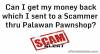 Picture of Can I get back my money I sent to a Scammer thru Palawan Pawnshop?