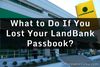 Picture of What to Do If You Lost Your LandBank Passbook?