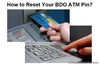 Picture of How to Reset Your BDO ATM Pin?