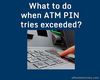 Picture of What to do when ATM PIN tries exceeded (for BDO and other Philippine banks)?