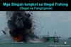 Picture of Mga Slogan tungkol sa Illegal Fishing (Illegal na Pangingisda)
