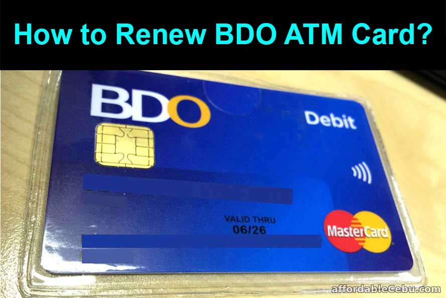 How to Renew BDO ATM Card? - Banking 31038